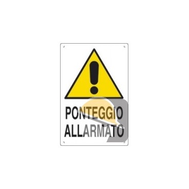 CARTELLO EDILIZIA "PONTEGGIO ALLARMATO" cm 40x60