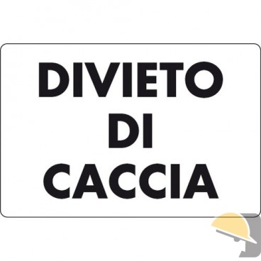 CARTELLO ALL. "DIVIETO DI CACCIA" cm 35x25