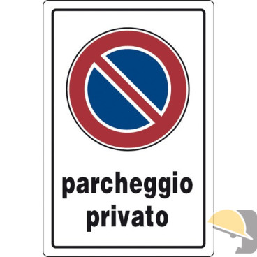 CARTELLO PLASTICA "DIVIETO SOSTA PARCHEGGIO PRIVATO" cm20x30